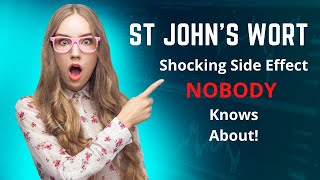 St Johns Wort & Birth Control Pills. The Side Effect You Need To Know
