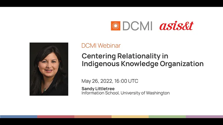 DCMI Webinar: Centering Relationality in Indigenous Knowledge Organization