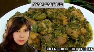 RESEP AYAM SAMBAL IJO | AYAM CABE IJO PADANG | GREEN CHILLI FRIED CHICKEN