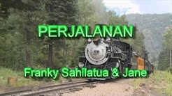 PERJALANAN - Franky Sahilatua & Jane  - Durasi: 5:08. 