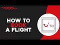 How To Book A Flight On TUI Airways (Quick Tutorial)