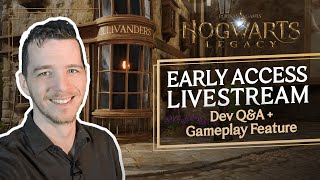 Hogwarts Legacy Early Access Livestream! | Dev Q&amp;A and Hogsmeade Gameplay