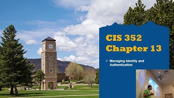 Chapter 13 - Managing Identity and Authentication - CIS 352