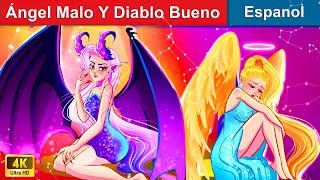 Ángel Malo Y Diablo Bueno  The Evil Angel & The Good Demon in Spanish  @WOASpanishFairyTales