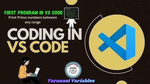 Program to print Prime numbers between any range in VS Code | Our First program in VS Code compiler