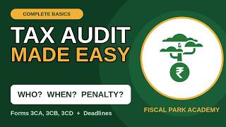 Tax Audit Basics in 6 Minutes | Section 44AB, Forms 3CA 3CB 3CD, Penalty