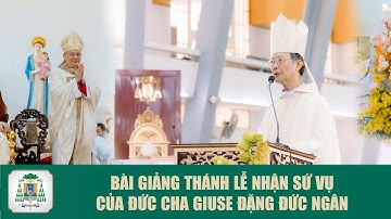 Bài giảng của Đức Cha Gioan Đỗ Văn Ngân trong Thánh lễ nhận sứ vụ của Đức Cha Giuse Đặng Đức Ngân