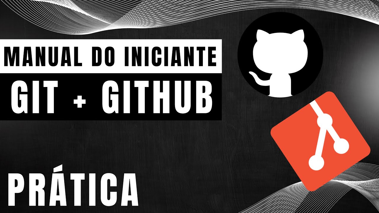 Manual de Git e GitHub - Tudo que um Dev PRECISA SABER para Trabalhar ...