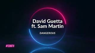 David Guetta - Dangerous ft. Sam Martin