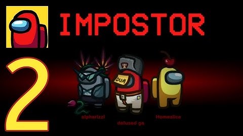 Among Us - Gameplay Walkthrough Part 2 - Impostor (iOS, Android)