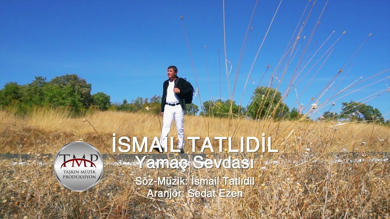 İsmail Tatlıdil  Yamaç Sevdası  ( Offıcıal Video  2018 )