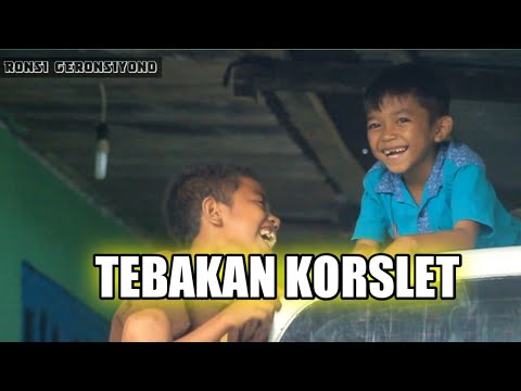 MAIN TEBAK TEBAKAN LUCU||BOCAH KORSLET