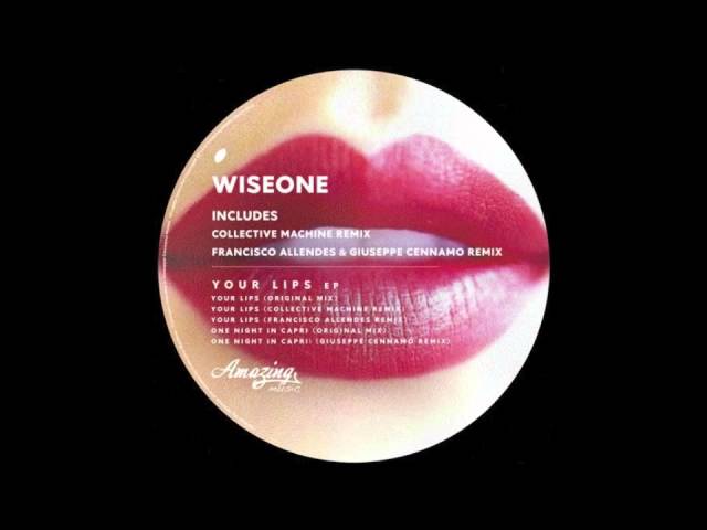 Watch Wiseone - Your Lips (Original Mix) on YouTube Watch Wiseone - Your Lips (Original Mix) on YouTube