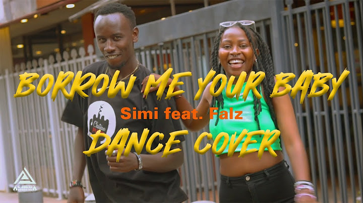 Simi - Borrow Me Your Baby feat. Falz (Official Dance video)