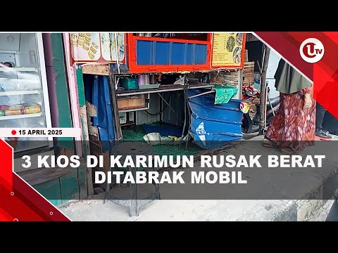 TIGA KIOS DI KARIMUN RUSAK BERAT DITABRAK MOBIL, SOPIR LANGSUNG KABUR | U-NEWS