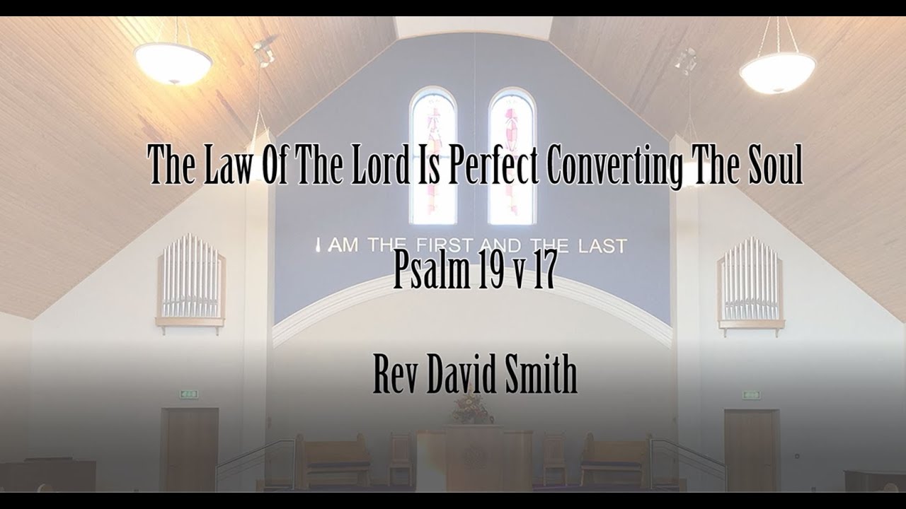 The Law Of The Lord Is Perfect Converting The Soul, Psalm 19 v 17, Rev ...