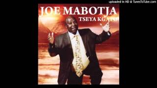 Joe Mabotja - Tseya kgato (HQ Audio)