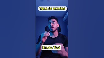Tipos de pruebas en el desarrollo de software👨‍🔬: Smoke test 💨 #programacion #software #qa #testing