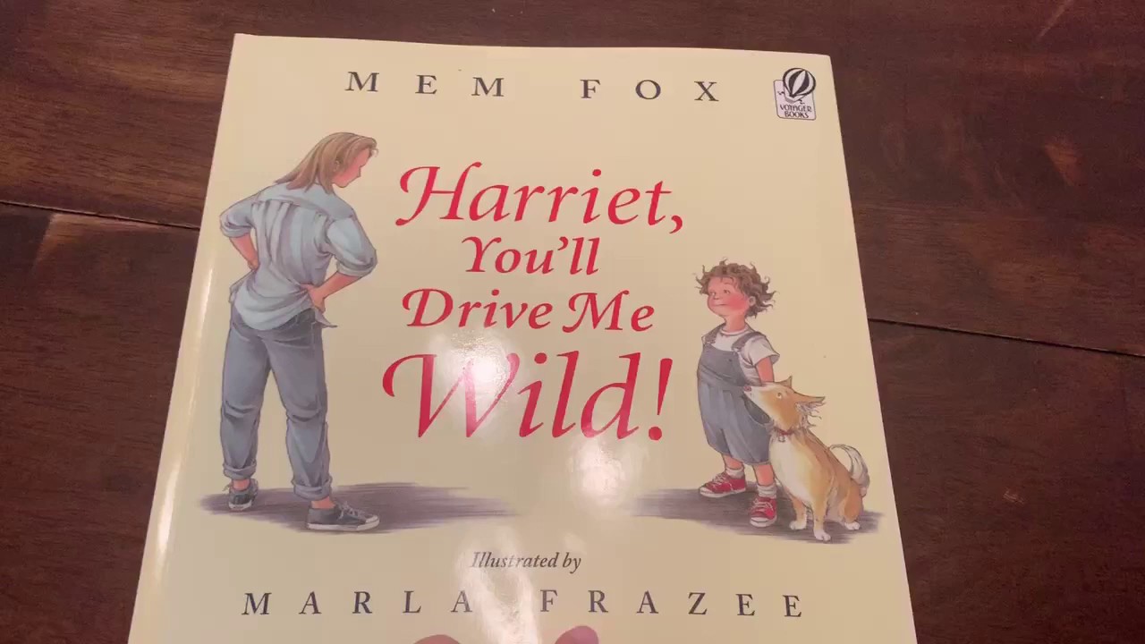 Harriet, You’ll Drive Me Wild! Read Aloud YouTube