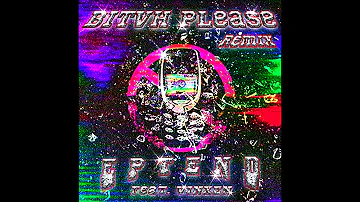 Bitvh Please Remix (Feat. VINXEN) - EPTEND
