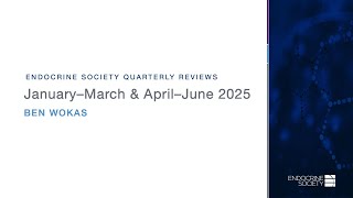 Endocrine Society: Q1 and Q2 Highlights of 2025