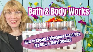 Bath & Body Works How to Create A Signature Scent Box - My Best & Worst Scents!