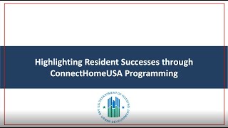 2021 ConnectHomeUSA - Highlighting Resident Successes