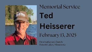 Memorial Service for Ted Heisserer February 13 2025
