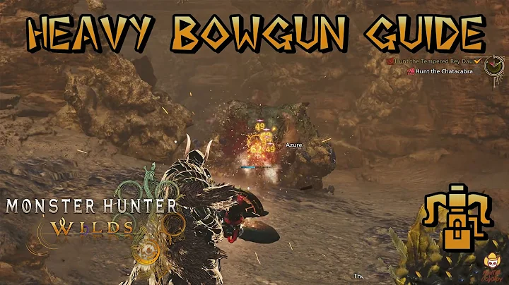 Monster Hunter Wilds - Ultimate Heavy Bowgun Guide