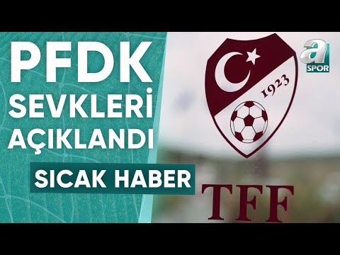 PFKD Sevkleri Açıklandı! İşte Kulüplere Verilen Cezalar / A Spor / 27.03.2024