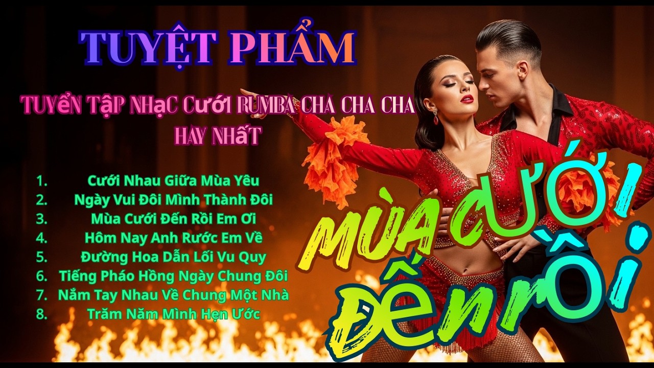 Cưới Nhau Giữa Mùa Yêu – Tuyển Tập Nhạc Cưới Rumba Cha Cha Cha Hay Nhất  Nhạc Đám Cưới Mở Tiệc