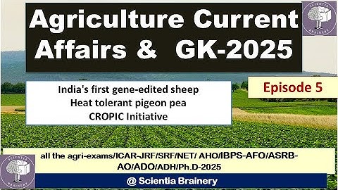 Agriculture Current Affairs 2025 (Episode 5) ICAR-JRF/SRF/NET/AFO/AHO/AAO/ADO #aho