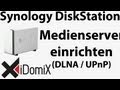 Synology DiskStation Medienserver einrichten (DLNA UPnP)