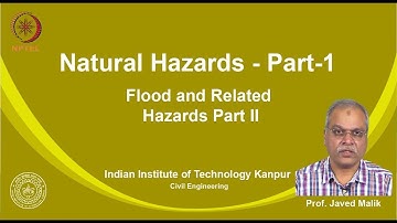 noc19-ce14-Lecture 33: Flood and Related Hazards Part II