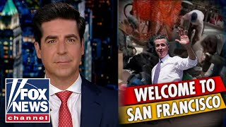 Jesse Watters: San Francisco needs an intervention