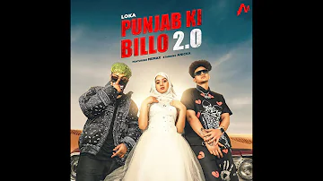 Punjab Ki Billo 2.0 (Official Video) | Loka | ft. Memax & Anicka