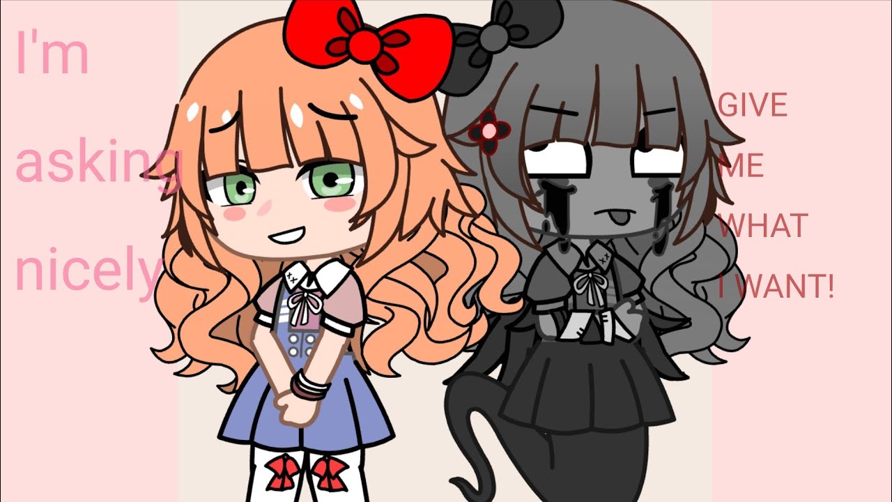 i-m-asking-nicely-give-me-what-i-want-meme-gacha-club-ft