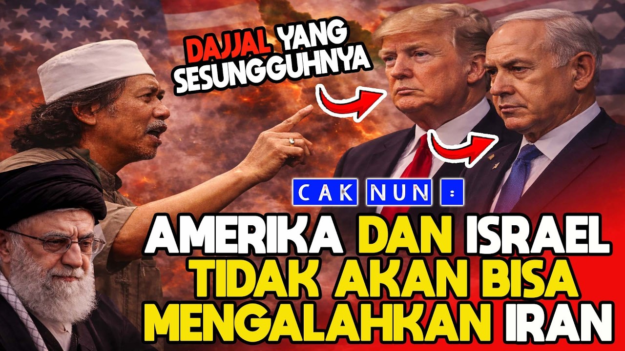 CAK NUN BICARA TENTANG AMERIKA ISRAEL DAN IRAN !!!