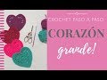 CORAZON GRANDE EN CROCHET - Paso A Paso por mamaQuilla