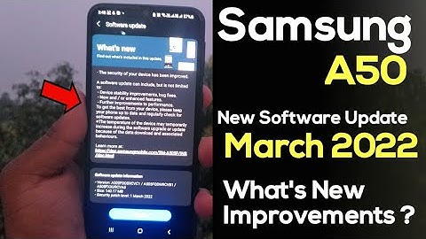 Samsung A50 : New Software Update | March 2022 | What
