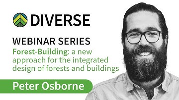 DIVERSE Webinar Series #7: Forest Building: a new approach for the integrated design of forests
