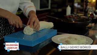 GELENEKSEL LEZZETLER  BALLI GEMICI BOREGI