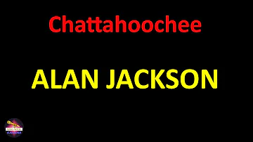 Alan Jackson - Chattahoochee (Lyrics version)