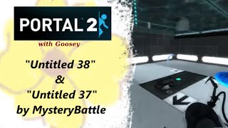 Portal 2 CTC -- Untitled 38 and 37 by MysteryBattle