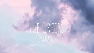 Garbage - The Creeps (lyrics)