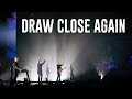 DRAW CLOSE AGAIN | LIVE in Melbourne, Australia | Planetshakers Official Music Video
