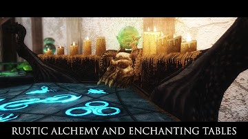 TES V - Skyrim Mods: RUSTIC ALCHEMY and ENCHANTING TABLES