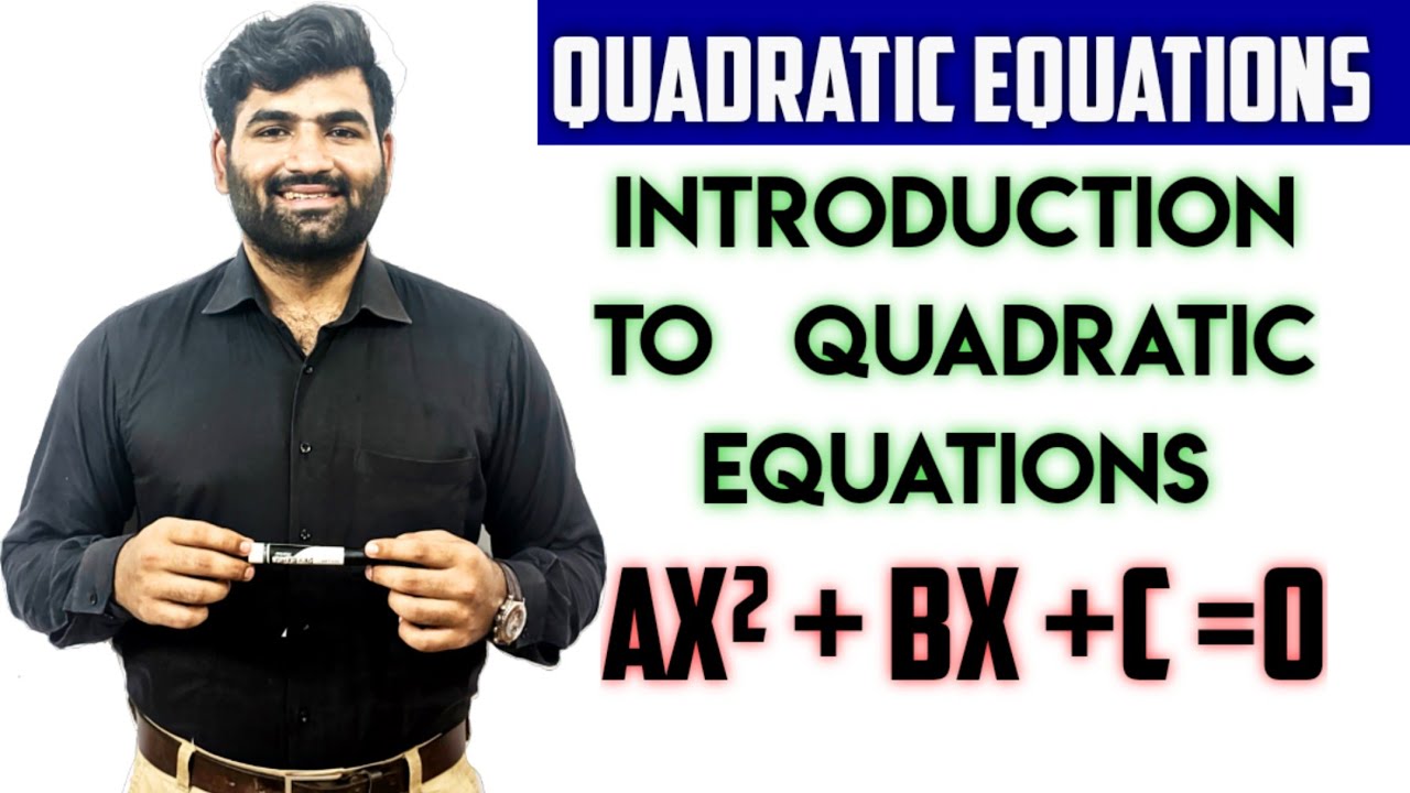 Quadratic Equations | Basic Introduction | - YouTube