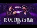 César Menotti e Fabiano – Te Amo Cada Vez Mais (Ao Vivo)