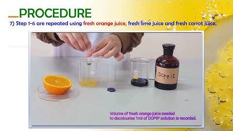 EXPERIMENT 9.5 : TO STUDY THE CONCENTRATION OF VITAMIN C IN VARIOUS FRUIT JUICE